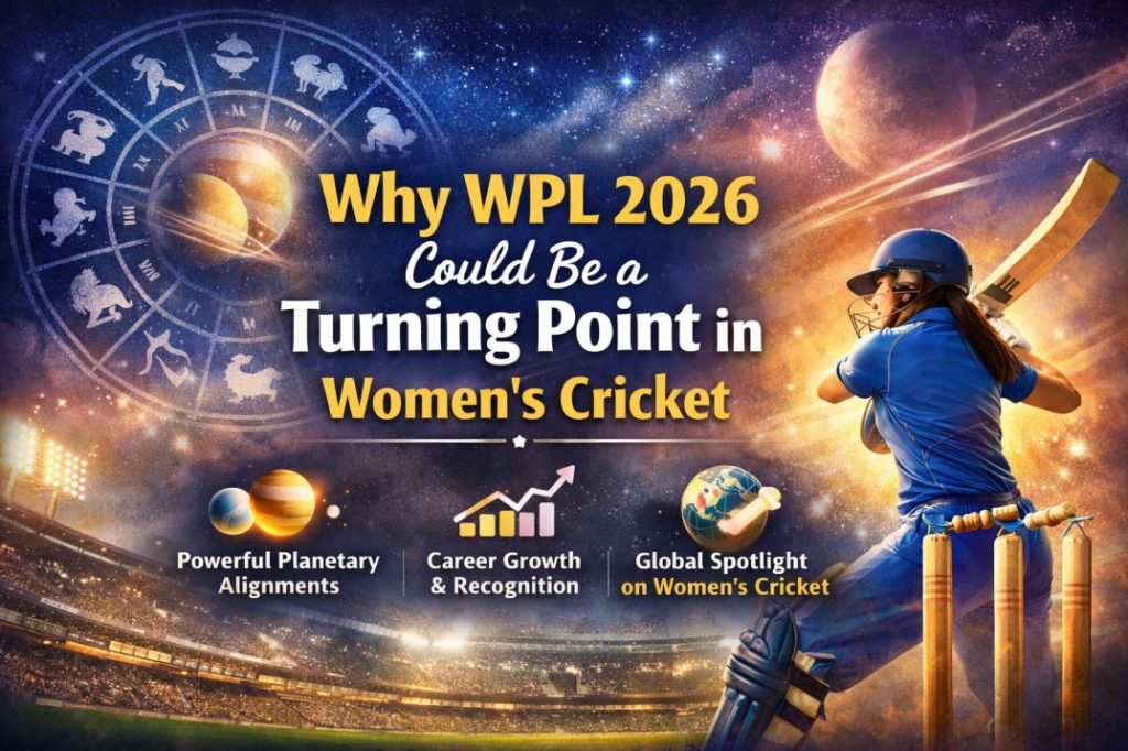 Why WPL 2026 Could Be a Turning Point in Women’s Cricket: Astrology Insights
